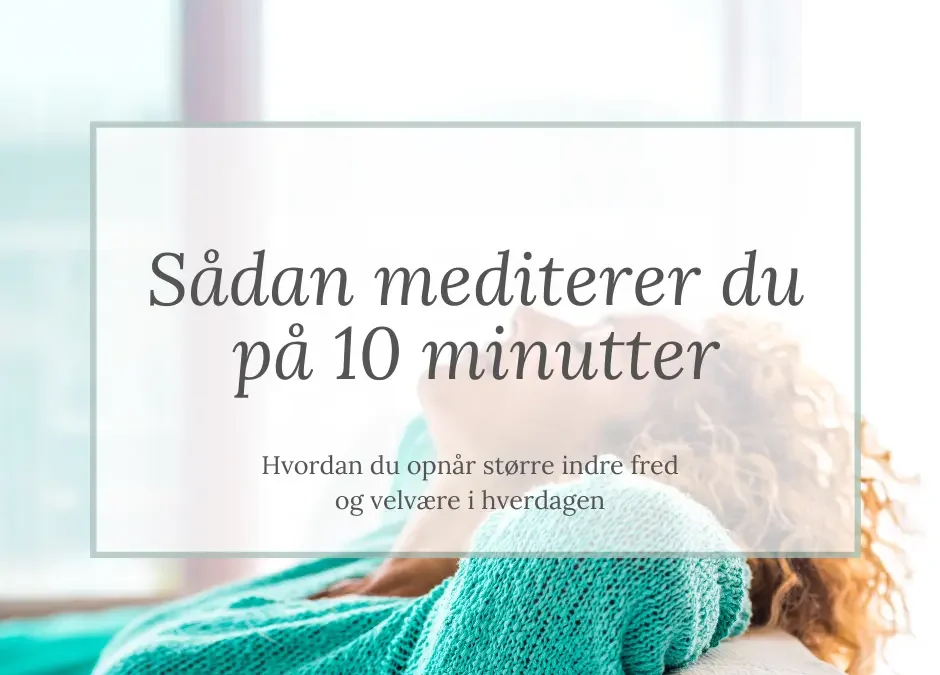 Sådan mediterer du på 10 minutter